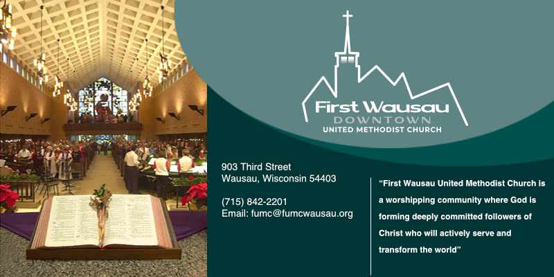 First Wausau United Methodist Church - Wausau, Wisconsin